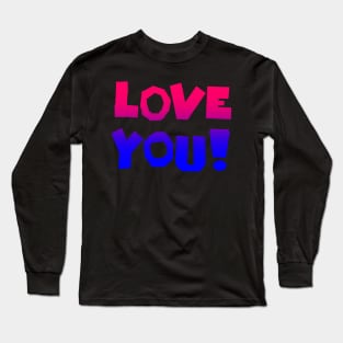 LOVE YOU! In Pink Red Purple and Blue - Hand Lettered Long Sleeve T-Shirt